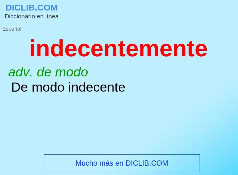 What is indecentemente - definition