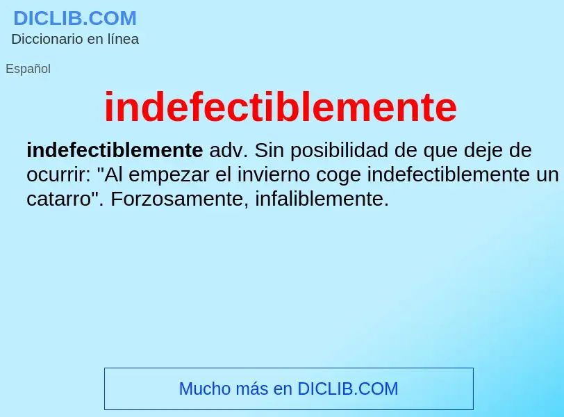 What is indefectiblemente - meaning and definition