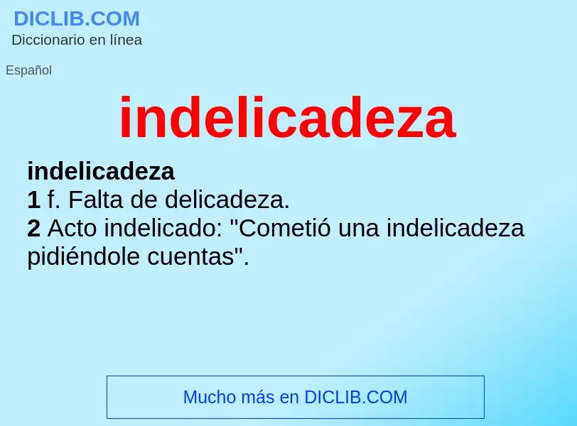 Was ist indelicadeza - Definition