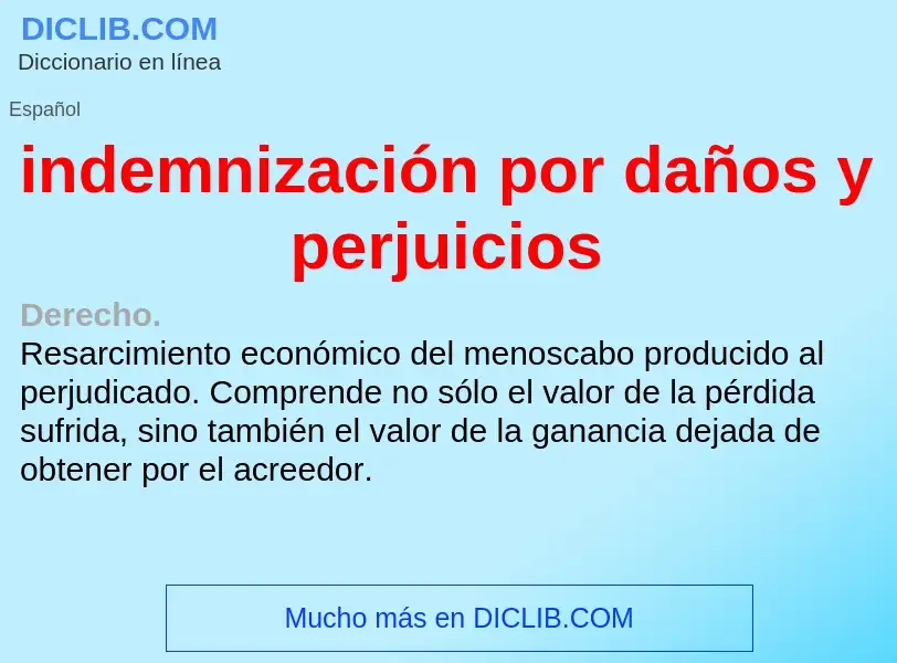 ¿Qué es indemnización por daños y perjuicios? - significado y definición