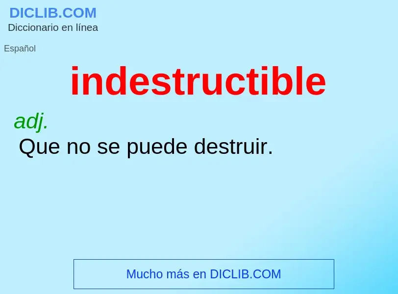 What is indestructible - definition