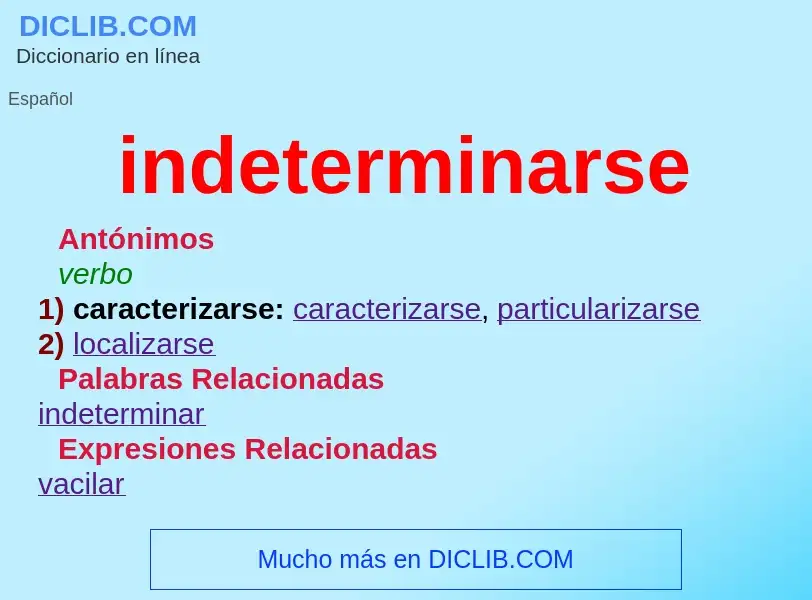 What is indeterminarse - meaning and definition