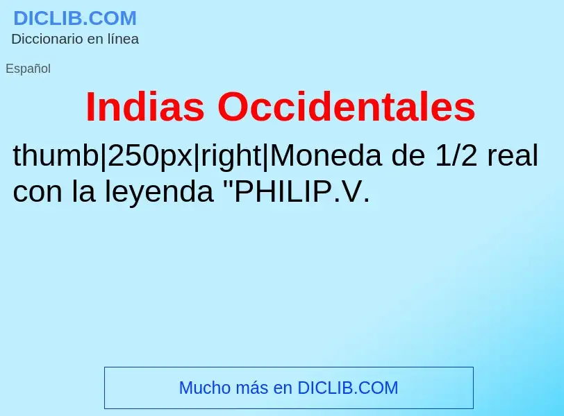 ¿Qué es Indias Occidentales? - significado y definición