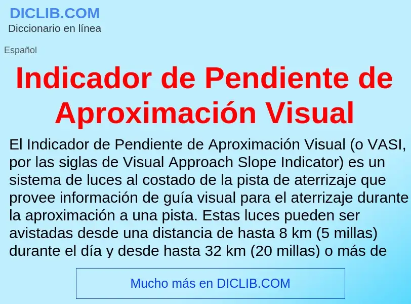 Что такое Indicador de Pendiente de Aproximación Visual - определение