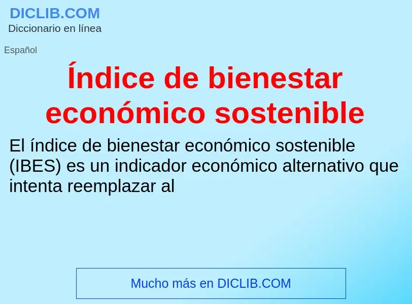 ¿Qué es Índice de bienestar económico sostenible? - significado y definición