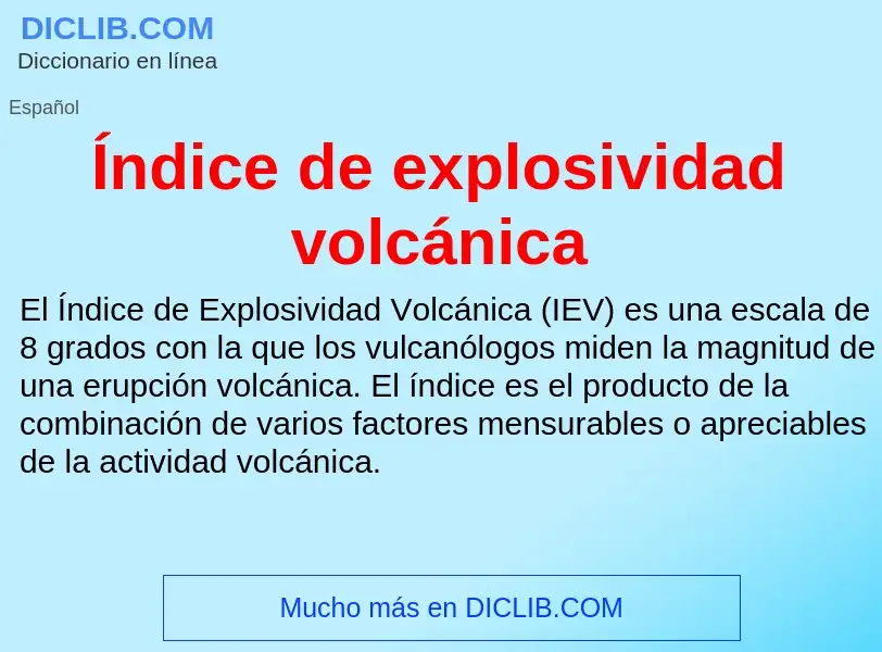 Wat is Índice de explosividad volcánica - definition