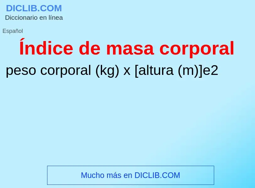 Wat is Índice de masa corporal - definition