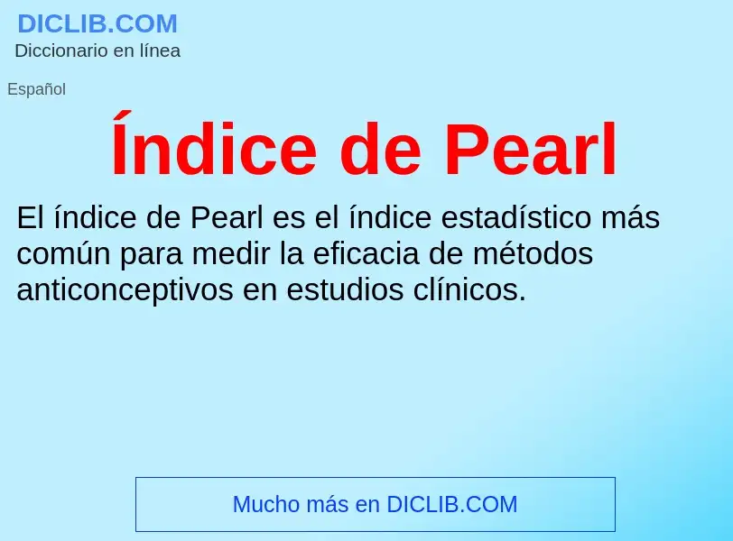 Che cos'è Índice de Pearl - definizione