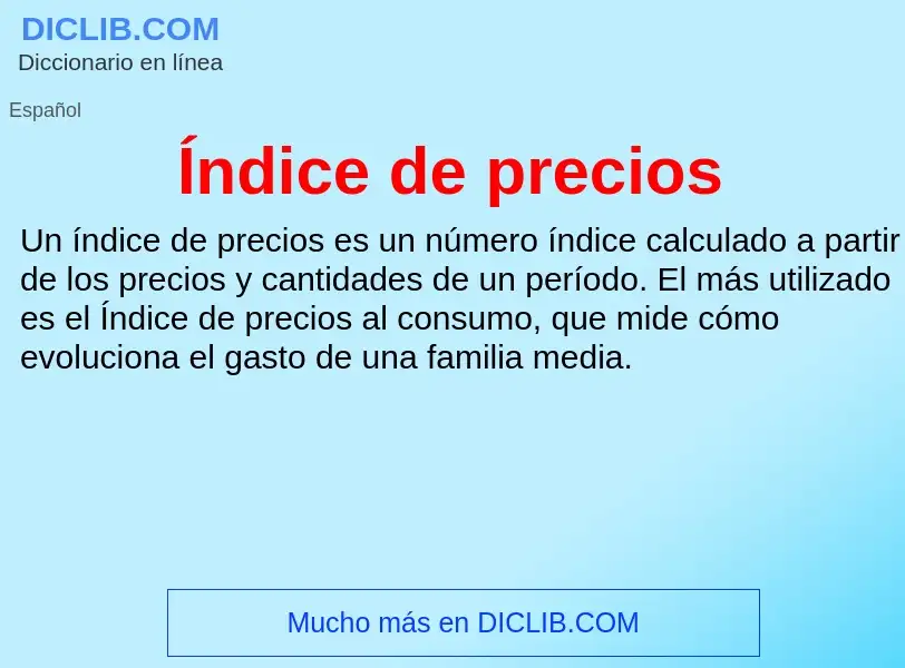 Wat is Índice de precios - definition