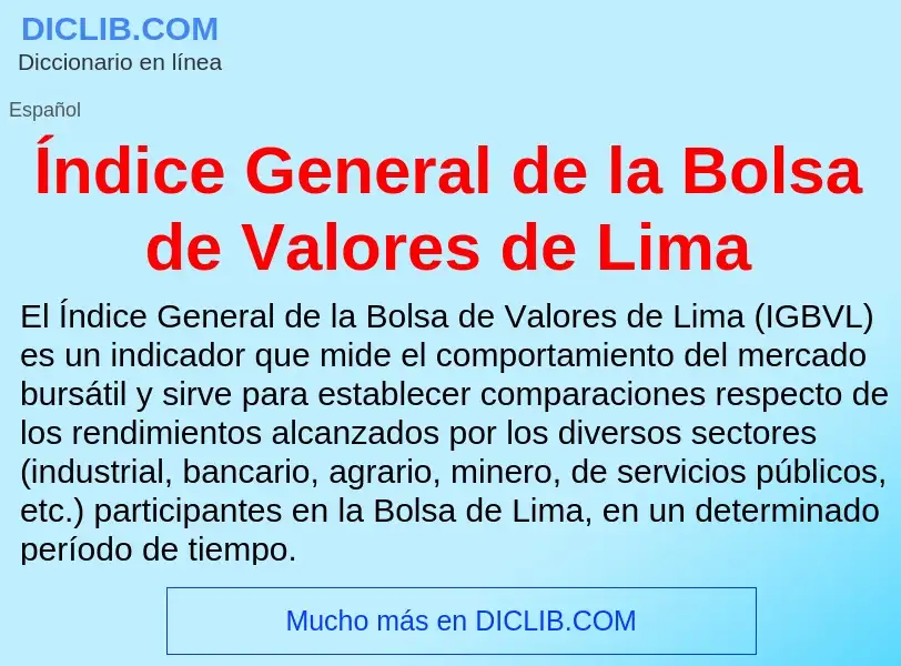 Qu'est-ce que Índice General de la Bolsa de Valores de Lima - définition