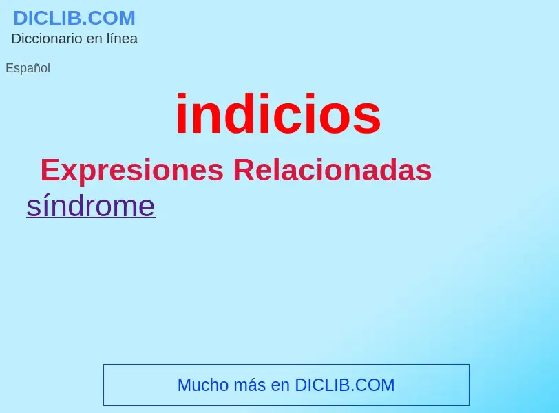 ¿Qué es indicios? - significado y definición