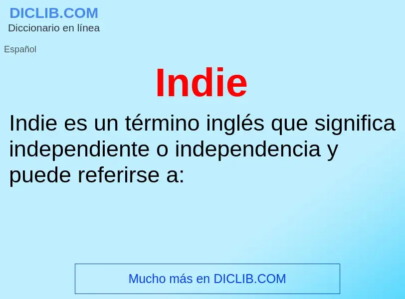 ¿Qué es Indie? - significado y definición