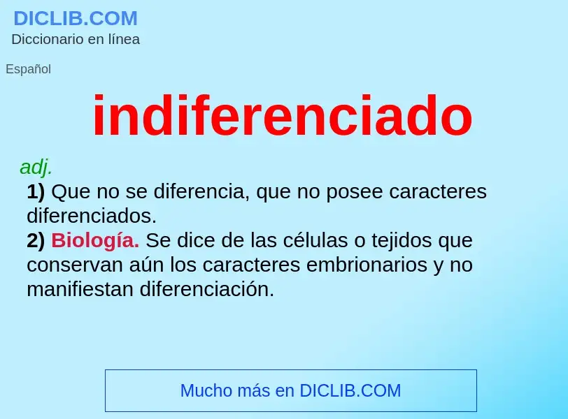 ¿Qué es indiferenciado? - significado y definición