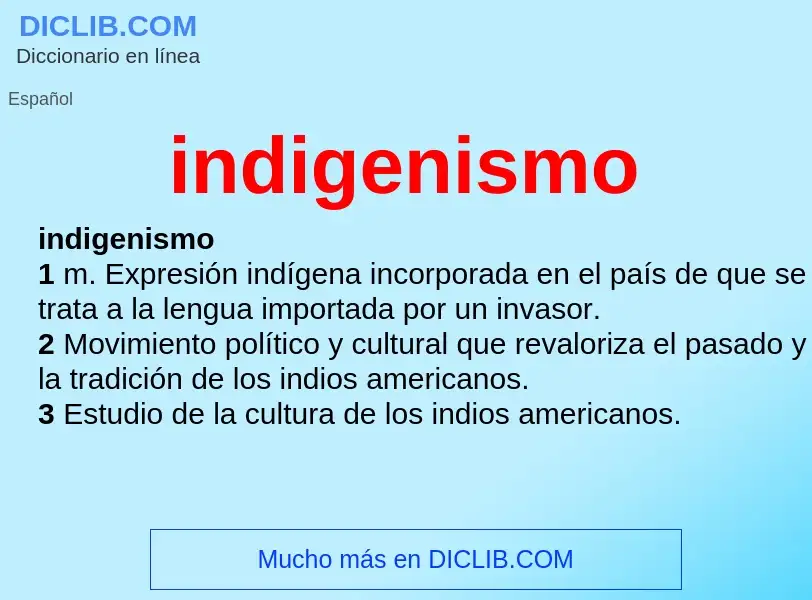 Что такое indigenismo - определение