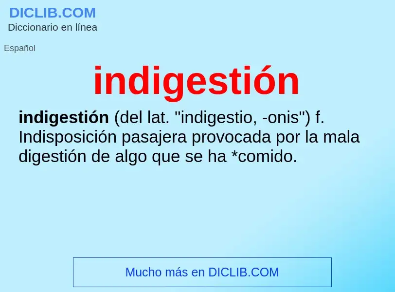 O que é indigestión - definição, significado, conceito