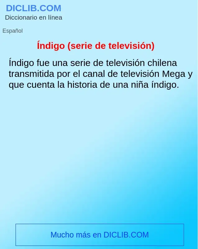 What is Índigo (serie de televisión) - definition
