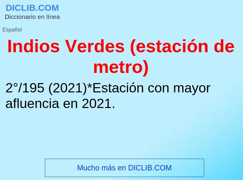 ¿Qué es Indios Verdes (estación de metro)? - significado y definición