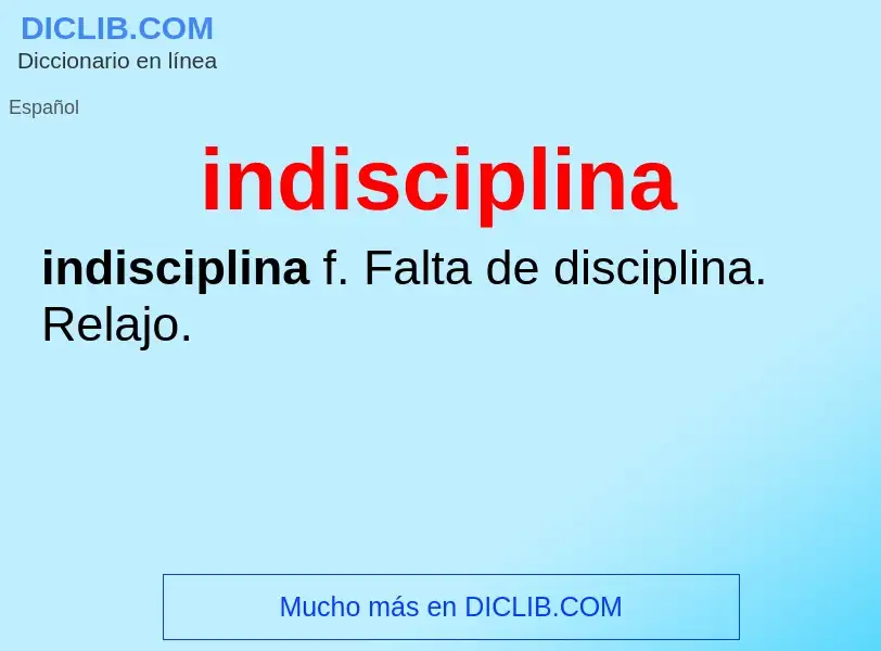 What is indisciplina - meaning and definition