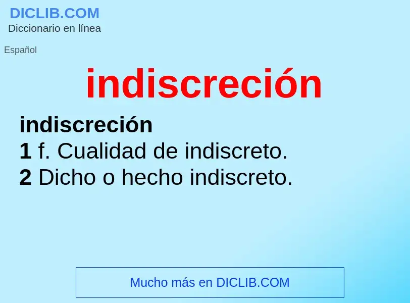 Was ist indiscreción - Definition