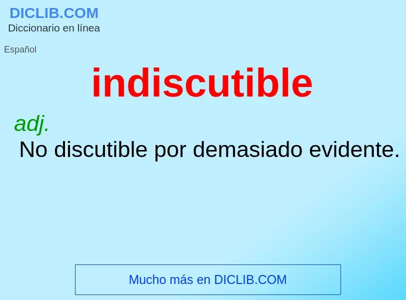 Wat is indiscutible - definition