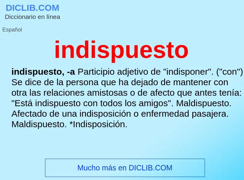 ¿Qué es indispuesto? - significado y definición