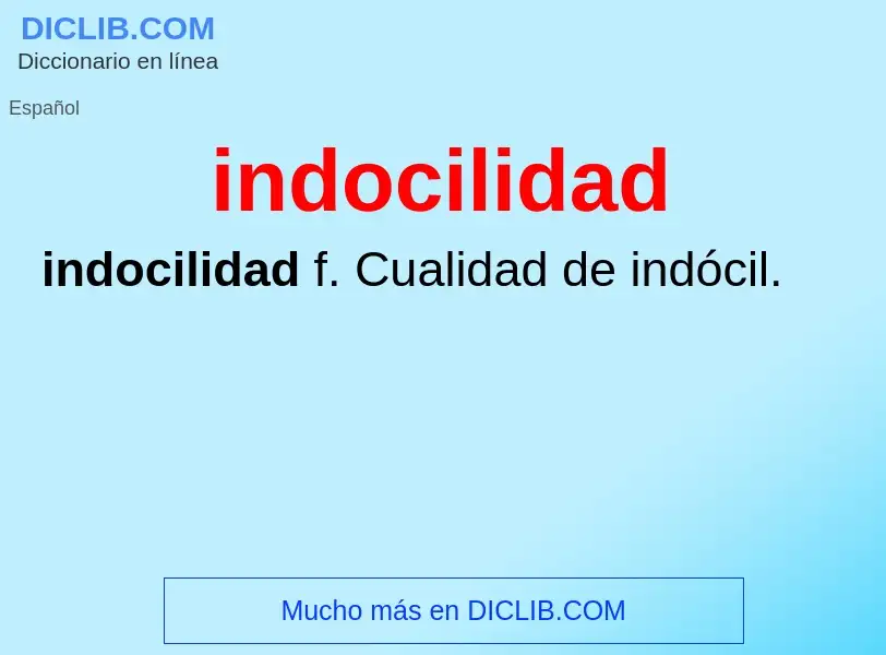 What is indocilidad - definition