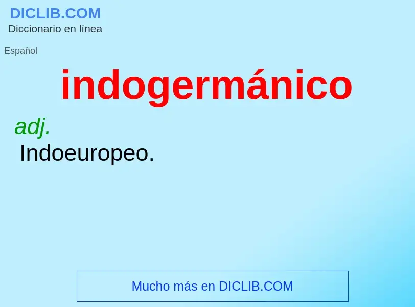 Was ist indogermánico - Definition