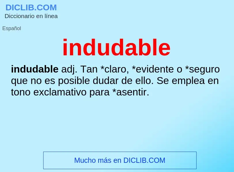 O que é indudable - definição, significado, conceito