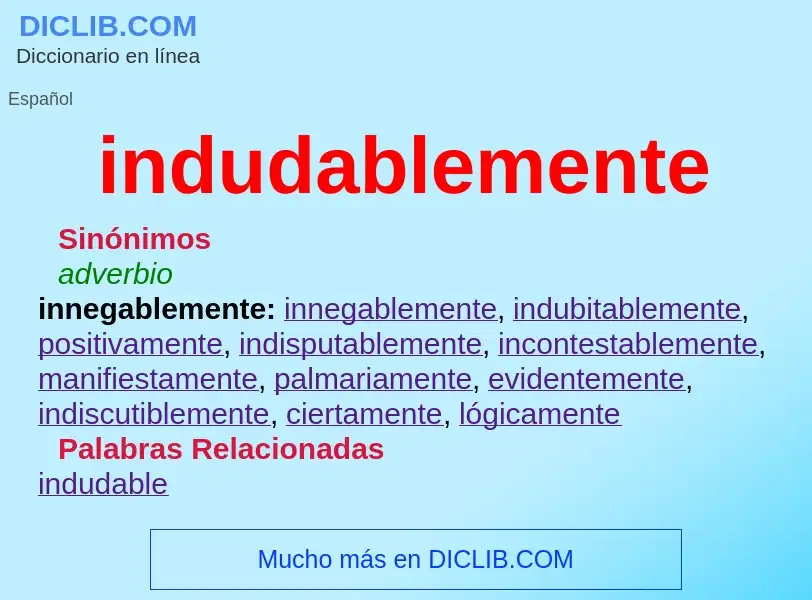 Wat is indudablemente - definition