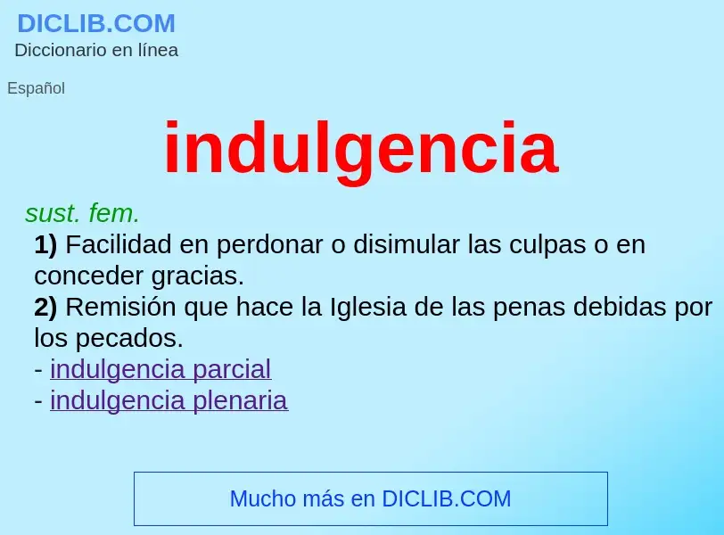 Was ist indulgencia - Definition