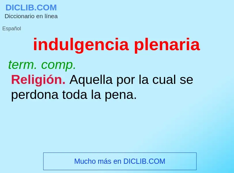 What is indulgencia plenaria - definition