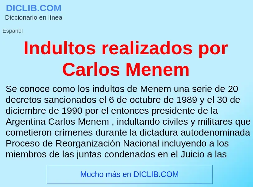 ¿Qué es Indultos realizados por Carlos Menem? - significado y definición