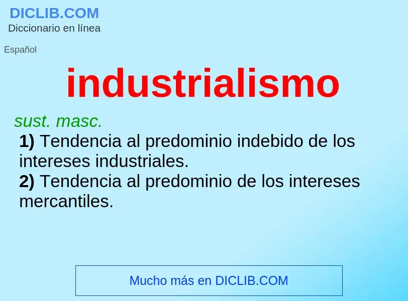 Wat is industrialismo - definition