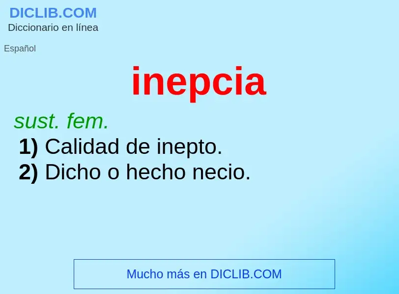 ¿Qué es inepcia? - significado y definición