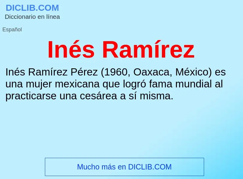 ¿Qué es Inés Ramírez? - significado y definición