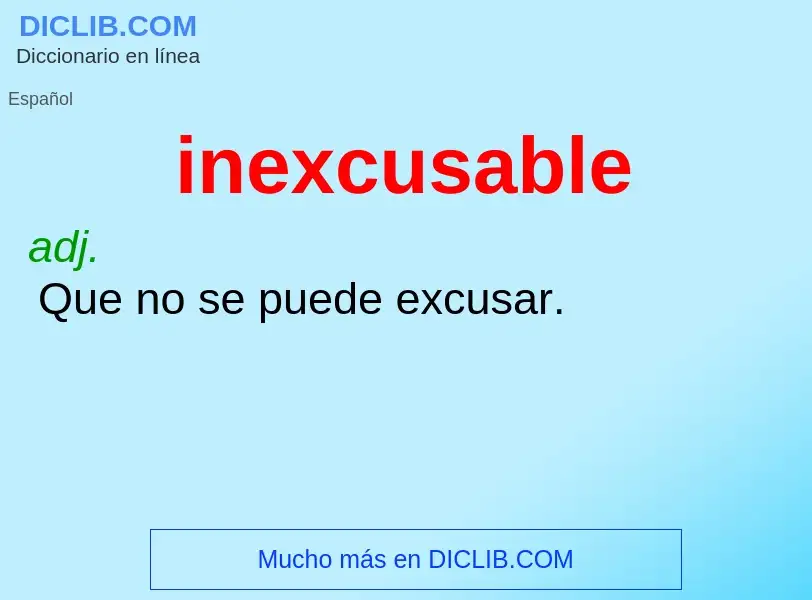 ¿Qué es inexcusable? - significado y definición