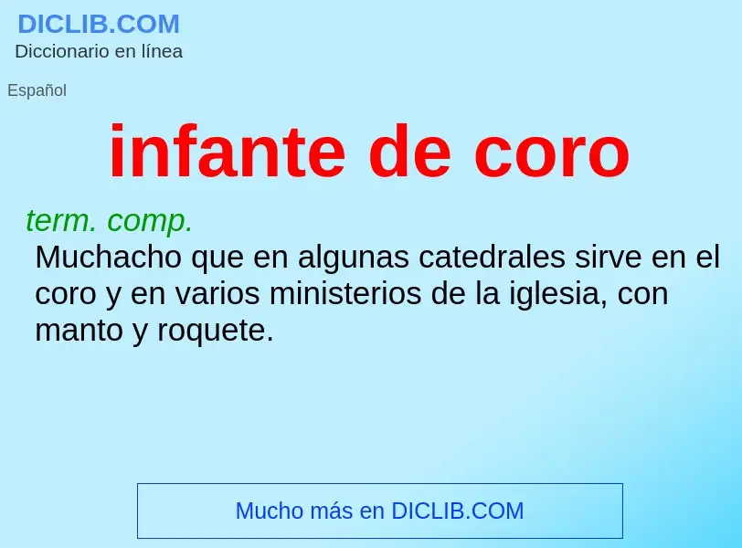 What is infante de coro - meaning and definition