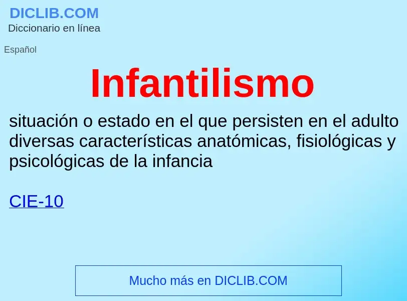 Wat is Infantilismo - definition