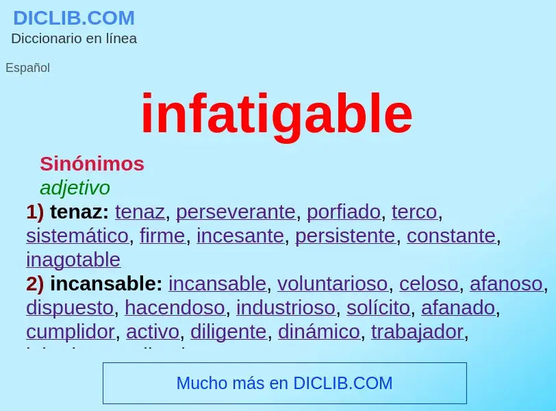 Wat is infatigable - definition