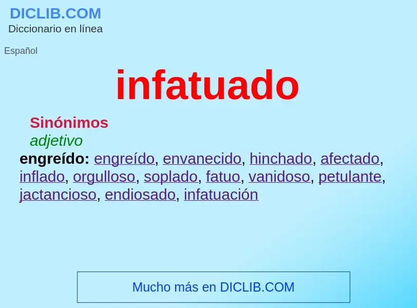 Was ist infatuado - Definition