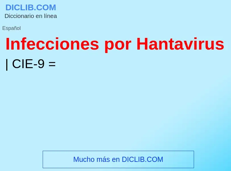 Что такое Infecciones por Hantavirus - определение