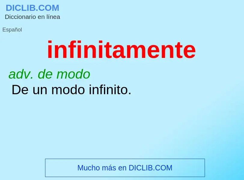 ¿Qué es infinitamente? - significado y definición