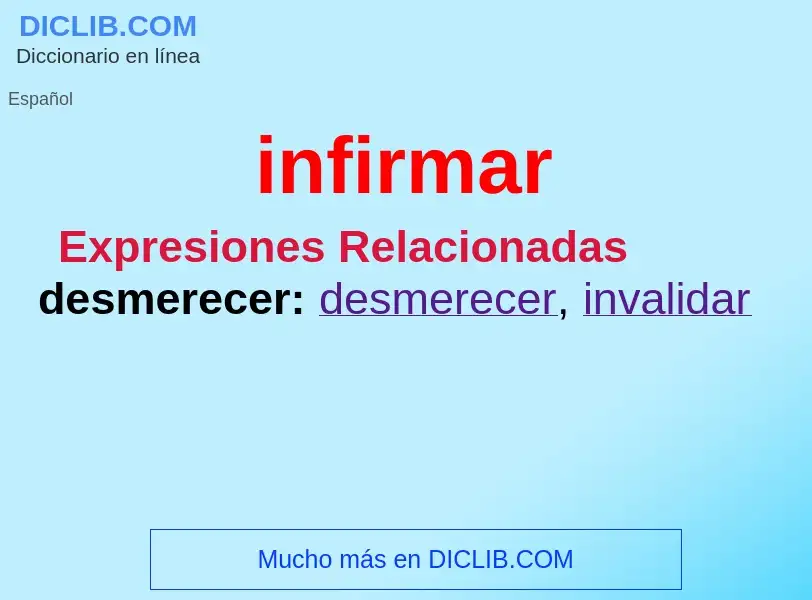 ¿Qué es infirmar? - significado y definición