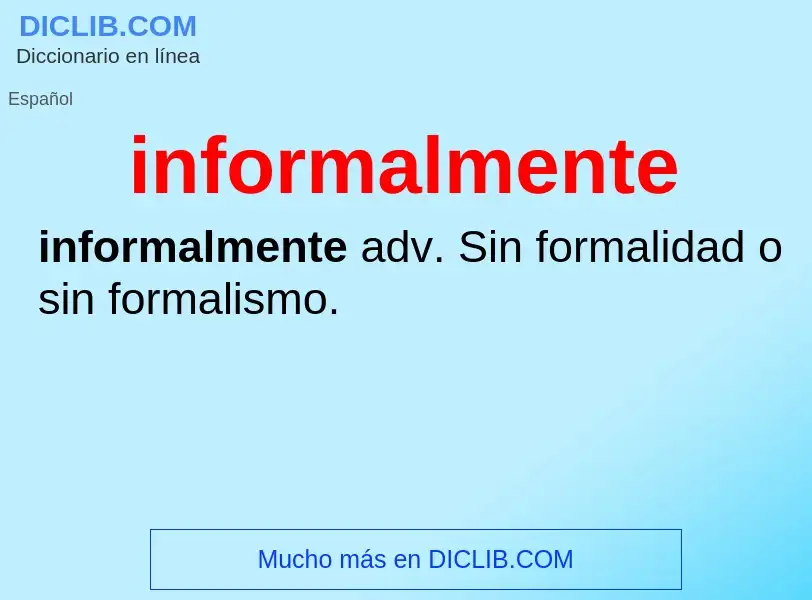 Wat is informalmente - definition