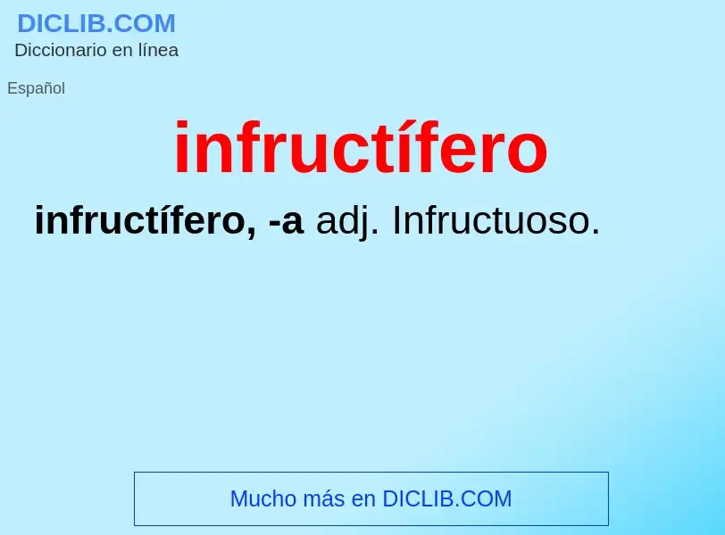 Wat is infructífero - definition