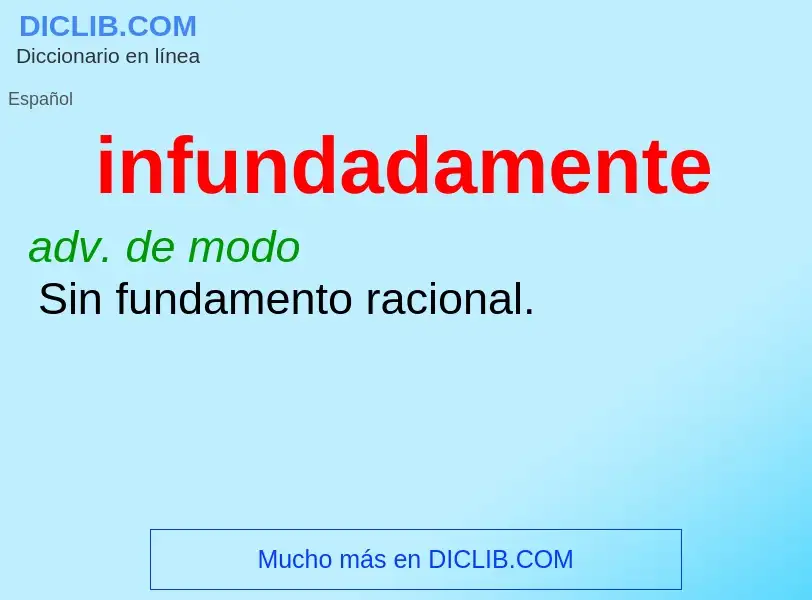 Was ist infundadamente - Definition