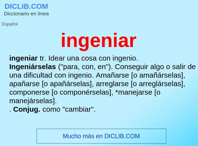 O que é ingeniar - definição, significado, conceito