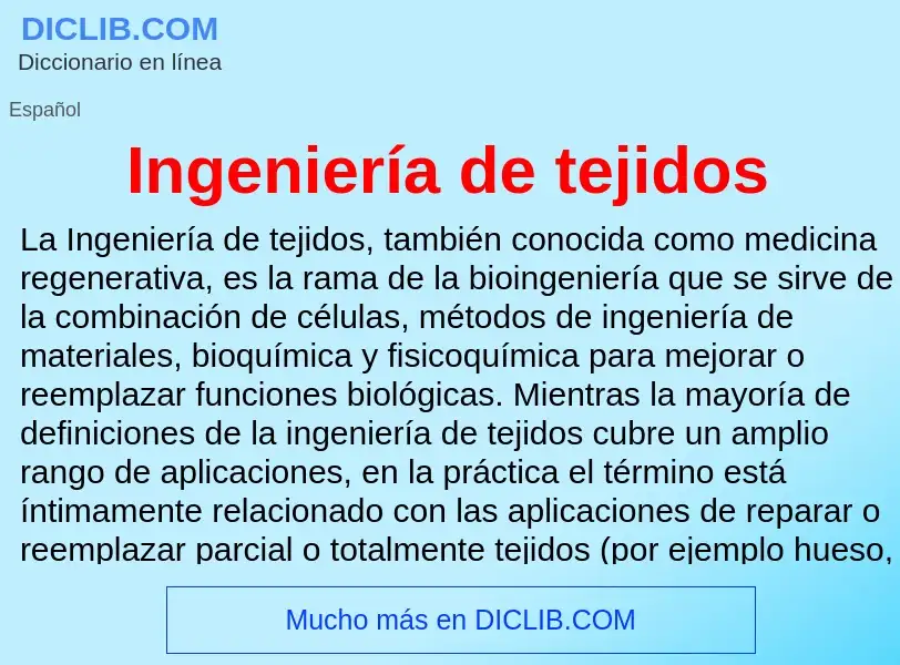 Wat is Ingeniería de tejidos - definition