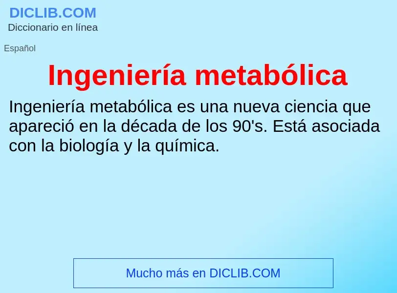 ¿Qué es Ingeniería metabólica? - significado y definición