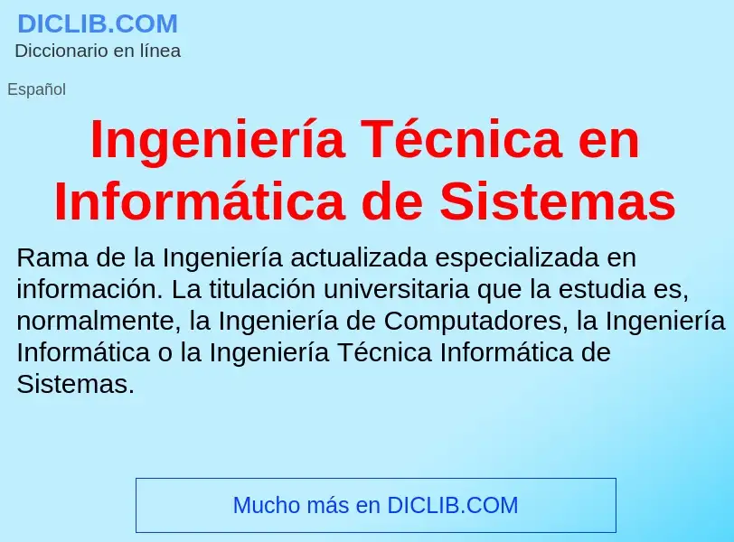 ¿Qué es Ingeniería Técnica en Informática de Sistemas? - significado y definición